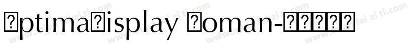 OptimaDisplay Roman字体转换
